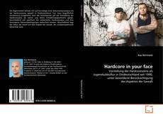 Couverture de Hardcore in your face