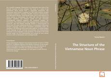 Copertina di The Structure of the Vietnamese Noun Phrase