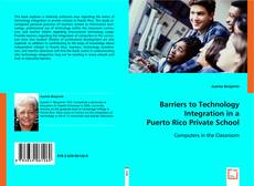 Copertina di Barriers to Technology Integration in a Puerto Rico Private School