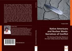 Couverture de Native Americans and Nuclear Waste: Narratives of Conflict