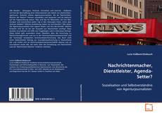 Couverture de Nachrichtenmacher, Dienstleister, Agenda-Setter?