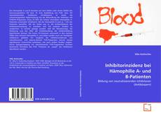 Portada del libro de Inhibitorinzidenz bei Hämophilie A- und B-Patienten