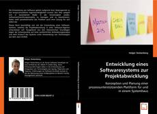 Entwicklung eines Softwaresystems zur Projektabwicklung kitap kapağı