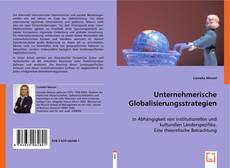 Copertina di Unternehmerische Globalisierungsstrategien