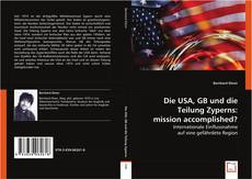 Copertina di Die USA, GB und die Teilung Zyperns: mission accomplished?