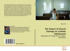 Portada del libro de The Impact of Church Closings on Catholic Adolescents