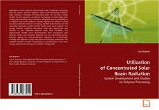 Copertina di Utilization of Concentrated Solar Beam Radiation