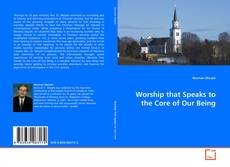 Portada del libro de Worship that Speaks to the Core of Our Being