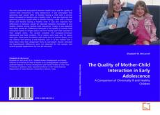 Portada del libro de The Quality of Mother-Child Interaction in Early Adolescence