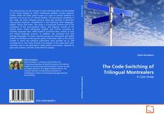 Couverture de The Code-Switching of Trilingual Montrealers