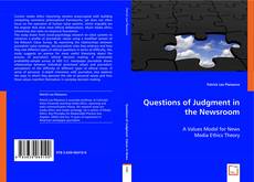 Copertina di Questions of Judgment in the Newsroom
