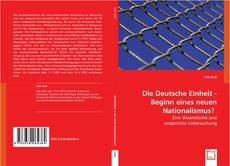 Die Deutsche Einheit - Beginn eines neuen Nationalismus? kitap kapağı