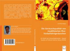 Bookcover of Die Geräuschqualität von modifizierten Pkw-Vorbeifahrtgeräuschen