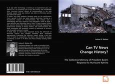 Copertina di Can TV News Change History?