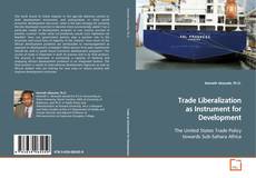 Couverture de Trade Liberalization as Instrument for Development