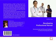 Copertina di Developing Professional Nurses