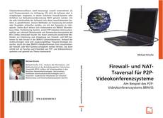 Firewall- und NAT-Traversal für P2P-Videokonferenzsysteme kitap kapağı