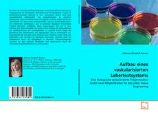 Bookcover of Aufbau eines  vaskularisierten Lebertestsystems