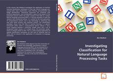 Copertina di Investigating Classification for Natural Language Processing Tasks