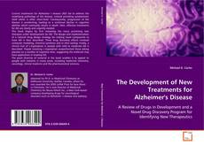 Copertina di The Development of New Treatments for Alzheimer`s Disease