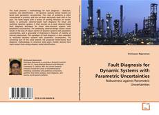 Copertina di Fault Diagnosis for Dynamic Systems with
Parametric Uncertainties