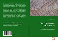 Copertina di Essays on Market Experiments