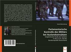 Parlamentarische Kontrolle des Militärs bei Auslandseinsätzen kitap kapağı