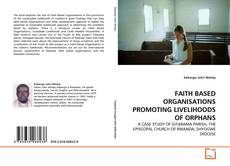 Buchcover von FAITH BASED ORGANISATIONS PROMOTING LIVELIHOODS OF ORPHANS