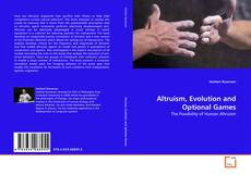 Bookcover of Altruism, Evolution and Optional Games