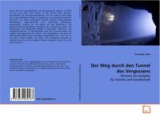 Portada del libro de Der Weg durch den Tunnel des Vergessens -