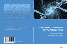 Copertina di BIOMIMETIC SENSOR FOR INVIVO APPLICATIONS