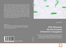 Portada del libro de DNA Relaxases, the Key Enzymes of Bacterial Conjugation