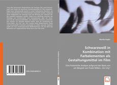 Bookcover of Schwarzweiß in Kombination mit
Farbelementen als Gestaltungsmittel im
Film