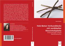 Portada del libro de Holz-Beton Verbunddecke mit verdübelter Massivholzplatte