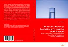 Portada del libro de The Rise of Chemistry: Implications for Industry and
Education