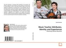 Portada del libro de Music Teacher Attributes, Identity and Experiences