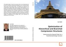 Portada del libro de Optimisation of Hierarchical and Branched Compression
Structures