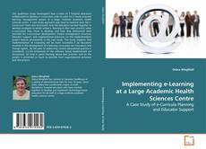 Copertina di Implementing e-Learning at a Large Academic Health
Sciences Centre