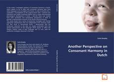 Copertina di Another Perspective on Consonant Harmony in Dutch