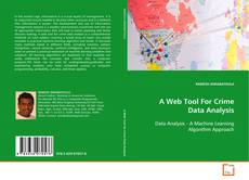 Portada del libro de A Web Tool For Crime Data Analysis