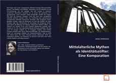 Copertina di Mittelalterliche Mythen als Identitätsstifter: Eine
Komparation