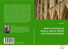 Copertina di Bede's Ecclesiastical History: Genres, Motifs and
Underlying Beliefs