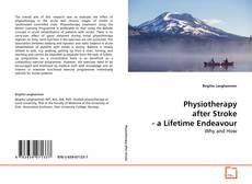 Portada del libro de Physiotherapy after Stroke - a Lifetime Endeavour