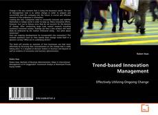 Copertina di Trend-based Innovation Management