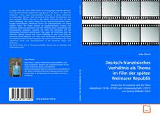 Portada del libro de Deutsch-französisches Verhältnis als Thema im Film
der späten Weimarer Republik