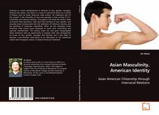 Copertina di Asian Masculinity, American Identity