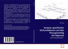 Copertina di Analyse spezifischer Einfussfaktoren auf den
Therapieerfolg bei Hypnose