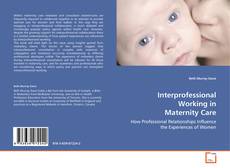 Copertina di Interprofessional Working in Maternity Care