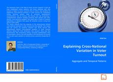 Copertina di Explaining Cross-National Variation in Voter Turnout