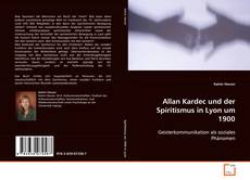 Allan Kardec und der Spiritismus in Lyon um 1900 kitap kapağı